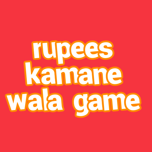 rupees kamane wala game